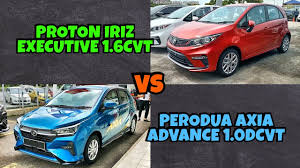 Perodua Axia Vs Proton Iriz : Yang Mana Lebih Berbaloi